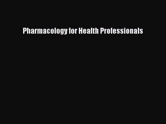 Understanding pharmacology for health professionals 6th edition